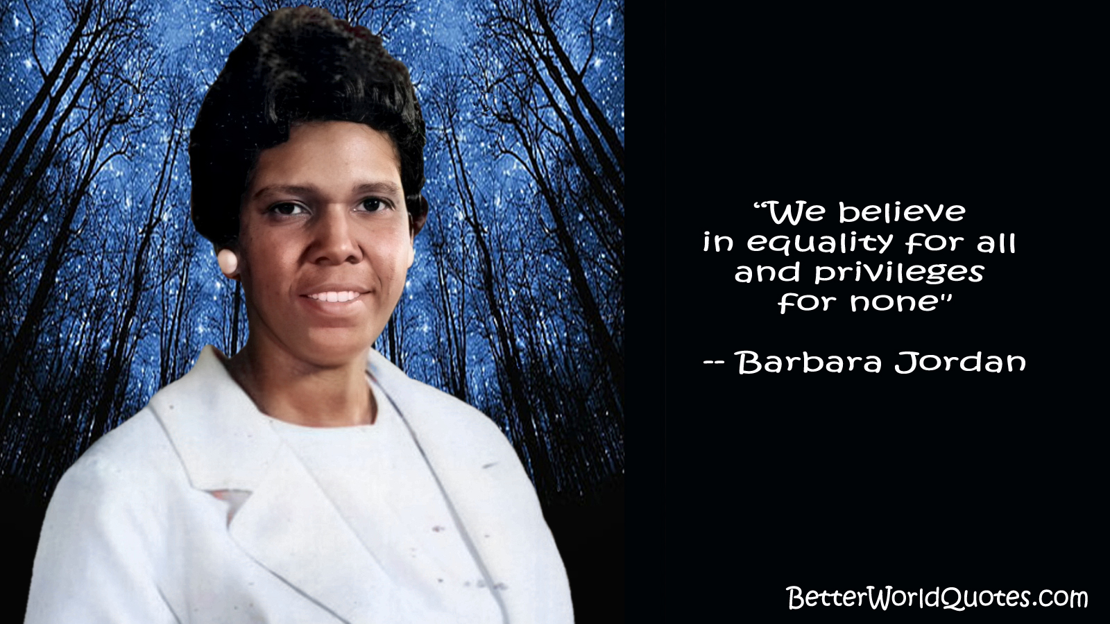 Barbara Jordan: “We believe in equality for all and privileges for none.